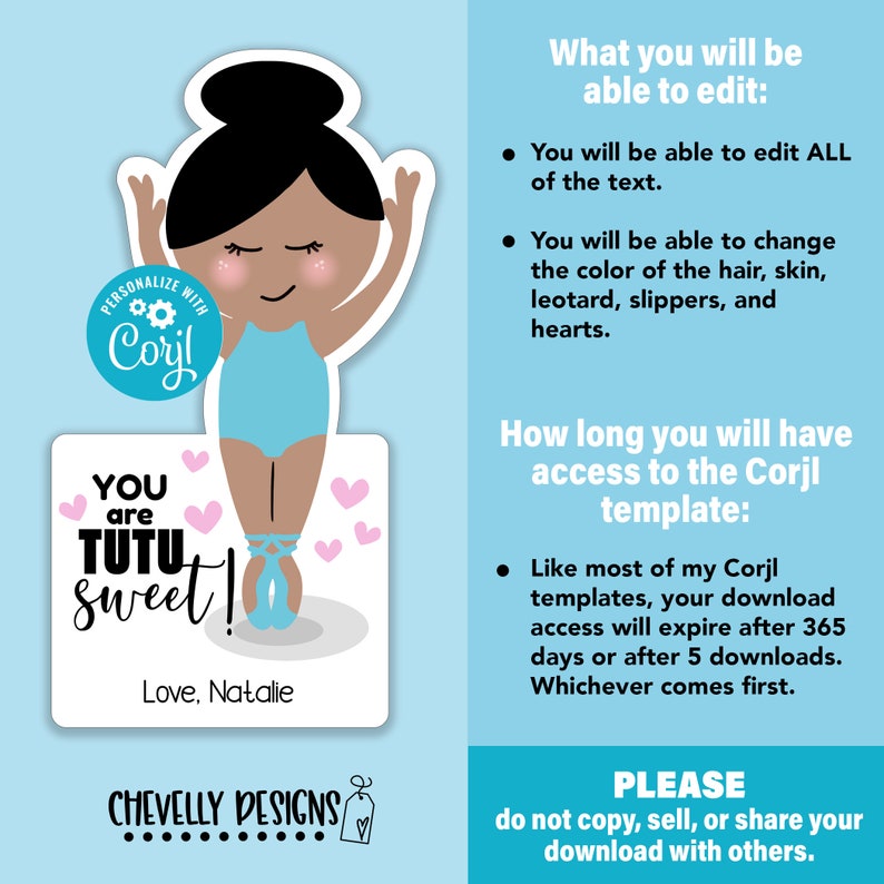 May include: A sticker featuring a cartoon ballerina in a blue leotard and ballet shoes, with the text "You are tutu sweet!" and "Love, Natalie." The sticker also includes the text "Personalize with Corjl!" and "Chevelly Designs."