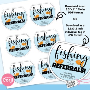 May include: Four round, blue and white, printable stickers with the text "fishing for your referrals!" and a cartoon goldfish. The stickers are 3.5 inches in diameter. The text "Made with Corjl" is in the bottom left corner. The text "Download as an 8.5"x11" file in PDF format or Download as a 3.5x3.2 inch individual tag in JPG format" is in the top right corner.
