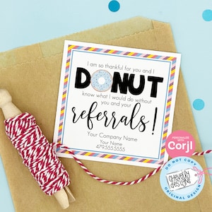 Editable Donut Referral Gift Tag - Thankful For Your Referrals, Printable Digital File HT019
