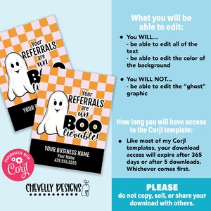 May include: A printable Halloween-themed business card template with a ghost graphic and the text "Your Referrals are Un-Boo-lievable!"  The template is customizable with your business name and phone number.