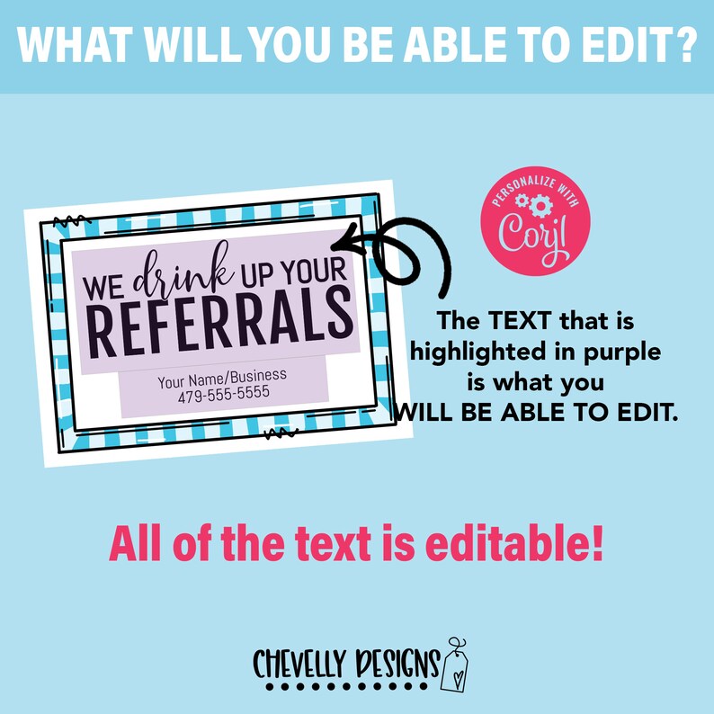 May include: A blue and white chequered business card with the text "WE drink UP YOUR REFERRALS" in black. The text "Your Name/Business" and a phone number are also included. The card is surrounded by a black border. The text "PERSONALIZE WITH Coryl" is in a red circle with a gear icon.