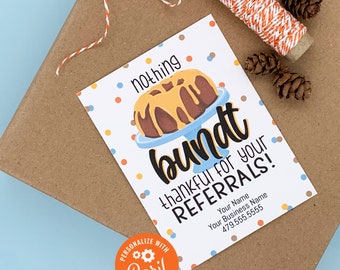 Editable - Nothing Bundt Thankful for your Referrals - Printable Gift Tags - Digital File - HT245c