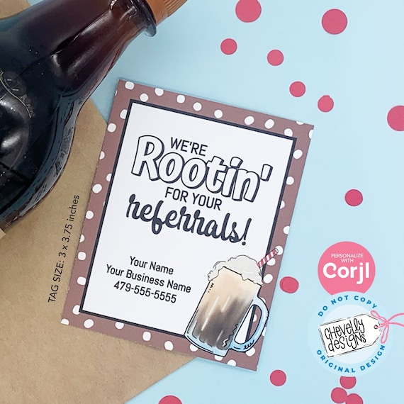 Editable - Rootin For Your Referrals - Root Beer Gift Tags - Business Marketing - Printable Digital File HT172