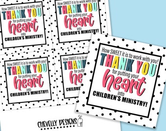 May include: Four printable gift tags with a black and white polka dot background. The tags feature the text "How SWEET it is to work with you! THANK YOU for putting your heart into CHILDREN'S MINISTRY!" in colorful, bold letters.