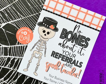Editable - No Bones About It, Your Referrals are Spook-tacular - Business Gift Tags - Printable Digital File - HT283