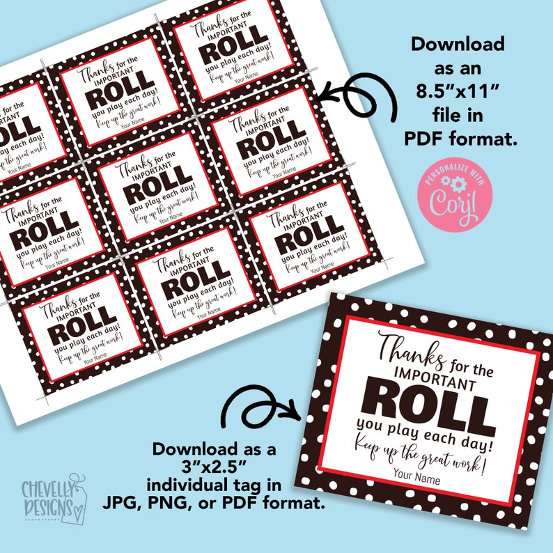 May include: A sheet of printable tags with a black and white polka dot border and red trim. Each tag reads "Thanks for the IMPORTANT ROLL you play each day! Keep up the great work!" and includes space for a name. The image also shows instructions for downloading the tags.