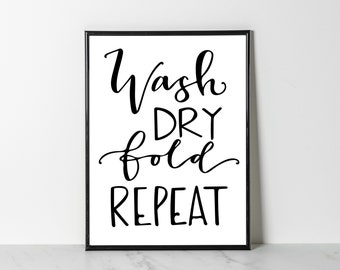 Printable Wall Art- Wash Dry Fold Repeat, Laundry Room Printable, Instant Wall Art, Printable Decor, Laundry Art