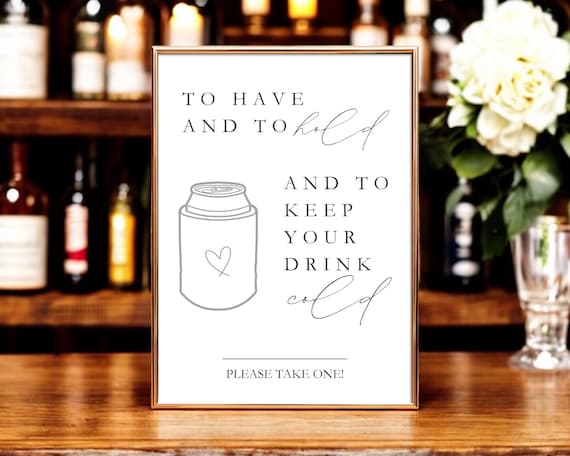 Wedding Koozie Sign Printable, Drink Station Favor Table Decor, To Have (Digital Download)