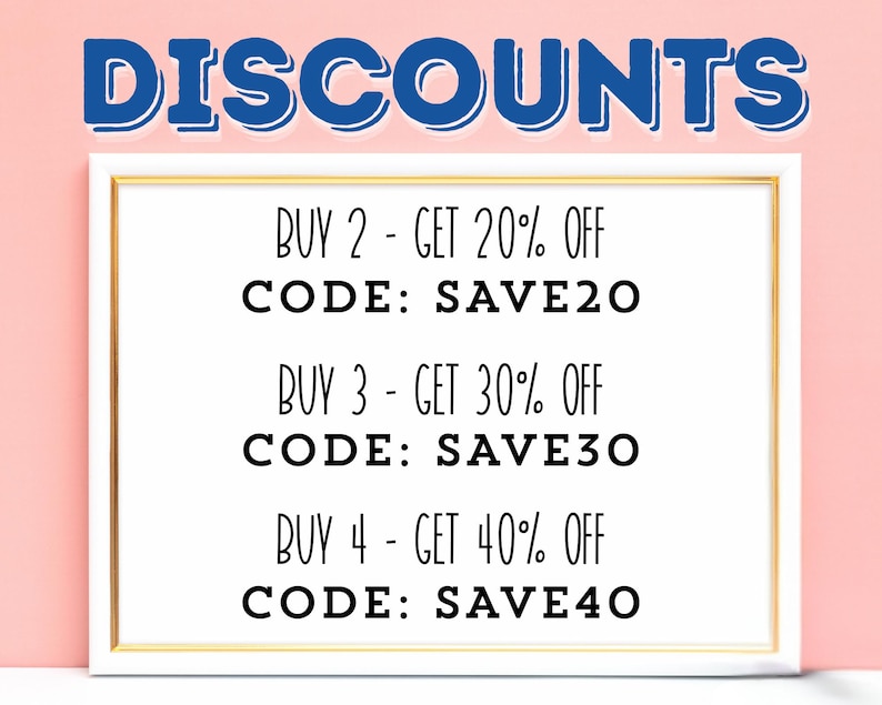 May include: A white rectangular sign with a gold frame featuring the blue text DISCOUNTS at the top. The text reads: BUY 2 - GET 20% OFF CODE: SAVE20, BUY 3 - GET 30% OFF CODE: SAVE30, and BUY 4 - GET 40% OFF CODE: SAVE40 in black lettering.