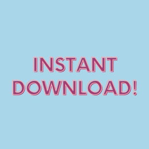 May include: A light blue digital graphic featuring the text INSTANT DOWNLOAD! in bold, dark pink capital letters with a lighter pink outline. The text is centered and arranged in two lines against a solid, uniform light blue background.