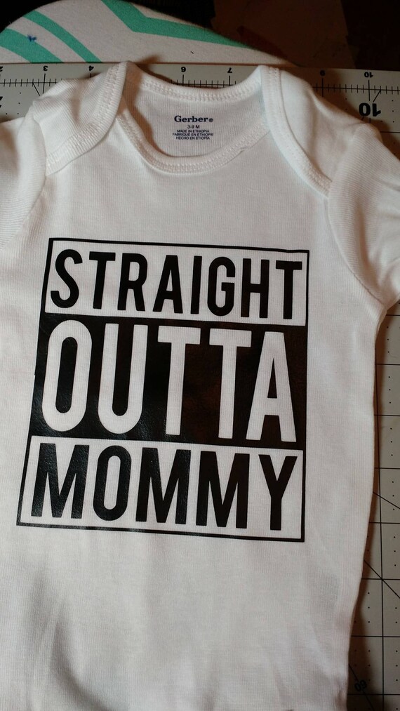 straight outta mommy onesie