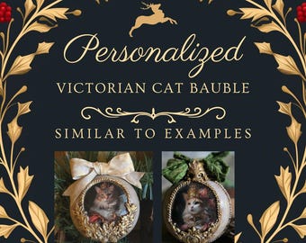 May include: A dark blue background with gold floral accents and the text "Personalized Victorian Cat Bauble." Two examples of cat-themed Christmas ornaments are shown. The ornaments are round with a cat portrait inside.