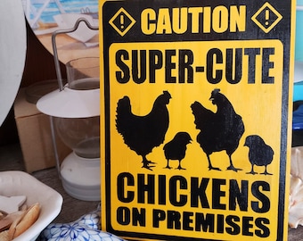 Super Cute Chickens Home & Garden Caution Sign