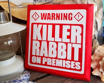 Killer Rabbit Garden Warning Monty Python Holy Grail Sign