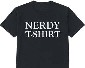 THE Nerdy T-Shirt, The Nerd Shirt