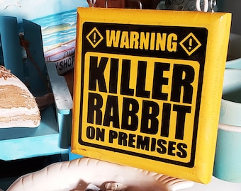 Killer Rabbit Garden Warning Monty Python Holy Grail Sign