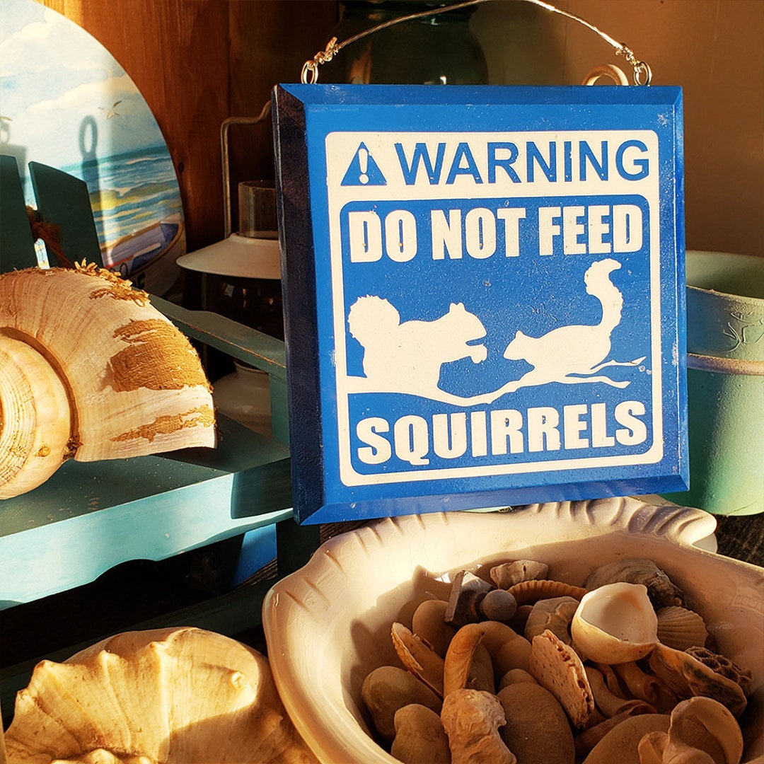 Do Not Feed the Squirrels Garden Sign Yard Signage, Shore House Home