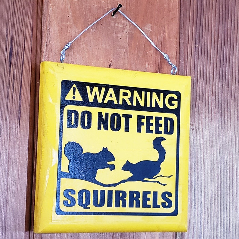 Do Not Feed the Squirrels Garden Sign Yard Signage Shore Etsy