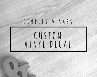 Custom Vinyl Decal | Create Your Own | Design Your Own | Personalized Decal | Monogram Decal | Custom Wall Decal