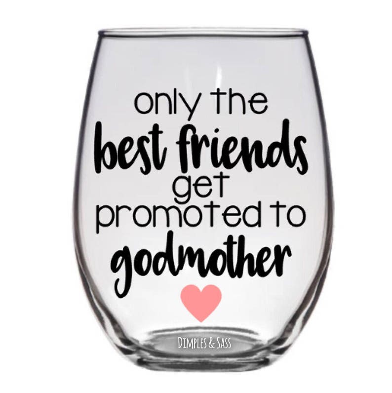 Download Only the Best Friends Get Promoted to Godmothers Wine ...