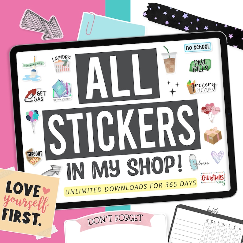 Pu&ograve; includere: Uno schermo di tablet digitale che mostra una variet&agrave; di adesivi digitali colorati con testo come "Laundry", "Get Gas", "Pay Bills", "Grocery Pickup", "Hydrate", "Christmas Day", "Love Yourself First", "Don't Forget" e "All Stickers in My Shop! Unlimited Downloads for 365 Days".