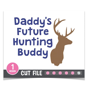 Caza SVG - Archivo de corte SVG de Daddy's Future Hunting Buddy - Sólo archivos digitales - Hunting Buddy SVG