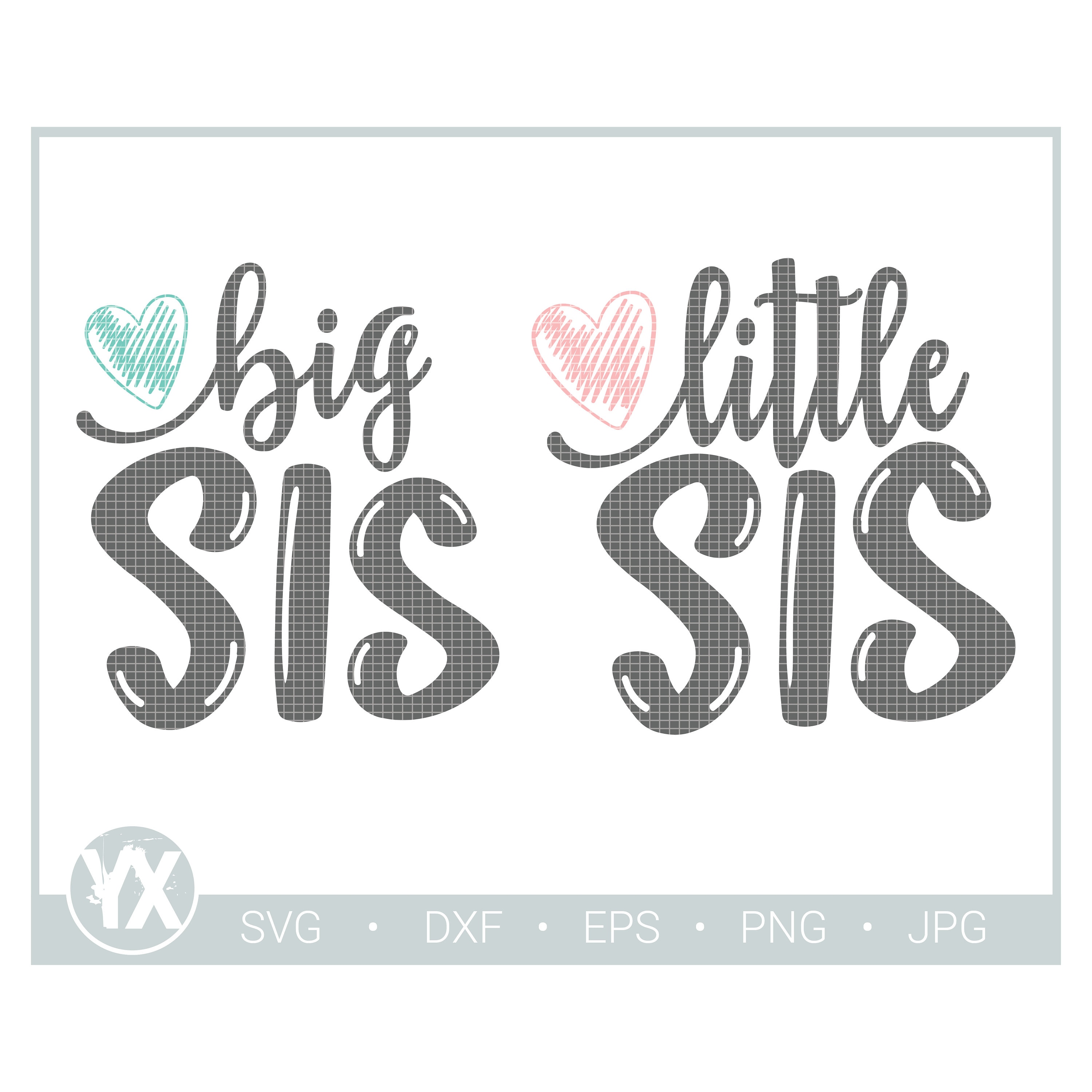 Big Sis And Little Sis Svg Set Diy Matching Sibling Shirts Etsy 