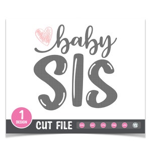 Baby Sis SVG - Arquivo de corte SVG da Baby Sister - Somente arquivos digitais