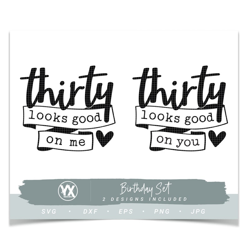 30th Birthday Gift Svg 30th Birthday SVG Set Thirty AF Svg Thirty Looks Good On Me SVG Set