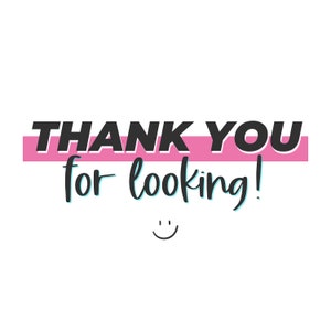 Pu&ograve; includere: Grazie per aver guardato! Una striscia rosa con testo nero e un'emoticon sorridente blu.