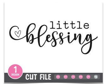 Little Blessing SVG File -Little Newborn SVG - Digital Files Only - New Baby SVG