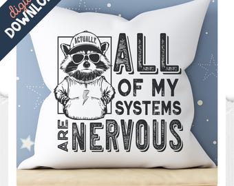 Funny Sublimation Design - Actually, All of My Systems Are Nervous - Anxiety Sublimation PNG