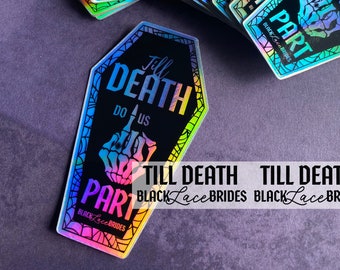 Coffin Till Death Do Us Part - Holographic Sticker