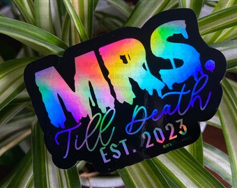 Mrs. Till Death est. 2023 Sticker - Black Lace Brides - Sticker - Engaged AF - Alternative Bride - Halloween Bride - holographic sticker