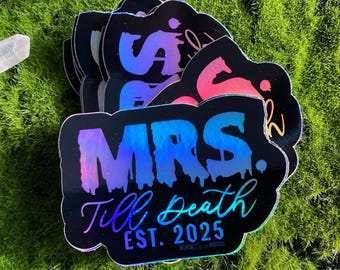 Mrs. Till Death est. 2025 Sticker - Black Lace Brides - Sticker - Engaged AF - Alternative Bride - Halloween Bride - holographic sticker