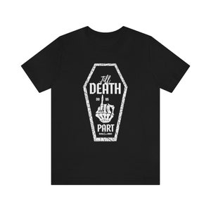 Till Death Do Us Part Coffin  / Halloween  / Unisex Jersey Short Sleeve Tee