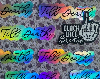 Till Death - Holographic Sticker
