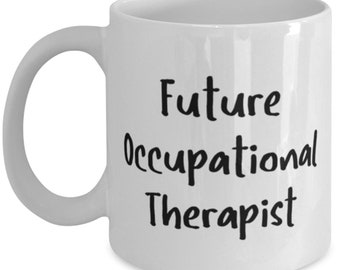 Inspirational Occupational Therapist Gifts, Future Occupational Therapist, Christmas 11oz 15oz Mug For Occupational Therapist