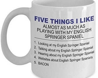 English Springer Spaniel Mug - Five Thing I Like About My English Springer - 11 Oz Ceramic Cup