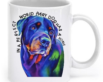 Rottweiler-mok - In een perfecte wereld heeft elke hond een thuis