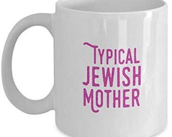 Sarcastic Hilarious Coffee Mugs Funny Jewish Mom Joke Mugs Hanukkah Listen to your Jewish Mother Coffee Mug Mother's Day Gift Sarcastic Hilarious Coffee Mugs Funny Jewish Mom Joke Mugs Hanukkah Listen to your Jewish Mother Coffee Mug Mother's Day Gift