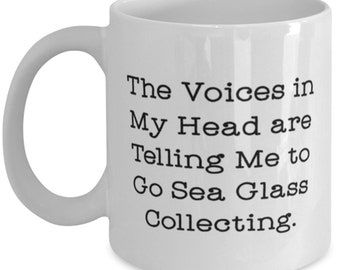 Epic Sea Glass Collecting 11oz 15oz Mug, The Voices In My Head Are Telling Me To Go Sea Glass., Present For Friends, Best Gifts From