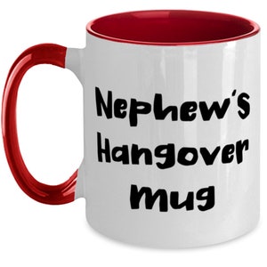 Nephew&#39;s Hangover Mug Two Tone 11oz Mug, Nephew Present From , Sarcasm Cup For Uncle