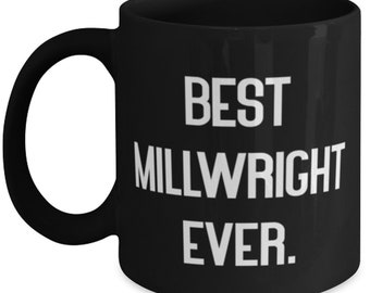 Gag Millwright geschenken, beste Millwright ooit., leuke kerst 11oz 15oz mok van vrienden