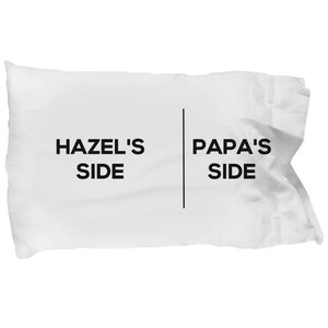Hazel&#39;s side papa side pillowcase -Personalized Pillow case - Customize with your favorite