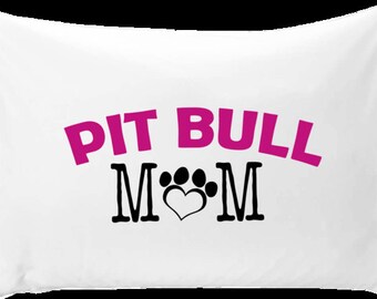 Pit bull mom pillow case - Thoughtful pit bull gift