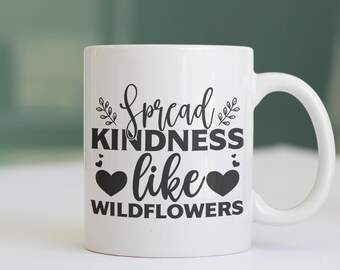 Kindness Mug, Spread Kindness, Coffee Mug, Kindness Gift Idea, Coffee Cup, Positive Vibes Gift Idea