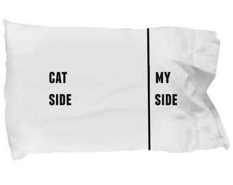 Funny cat pillow case - Cat side, my side - Cat lover gift - Cat lover pillowcase