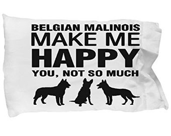 Belgian Malinois Make Me Happy Pillow case
