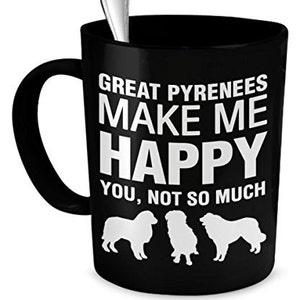 Great Pyrenees Coffee Mug - Great Pyrenees Make Me Happy - Great Pyrenees Gifts